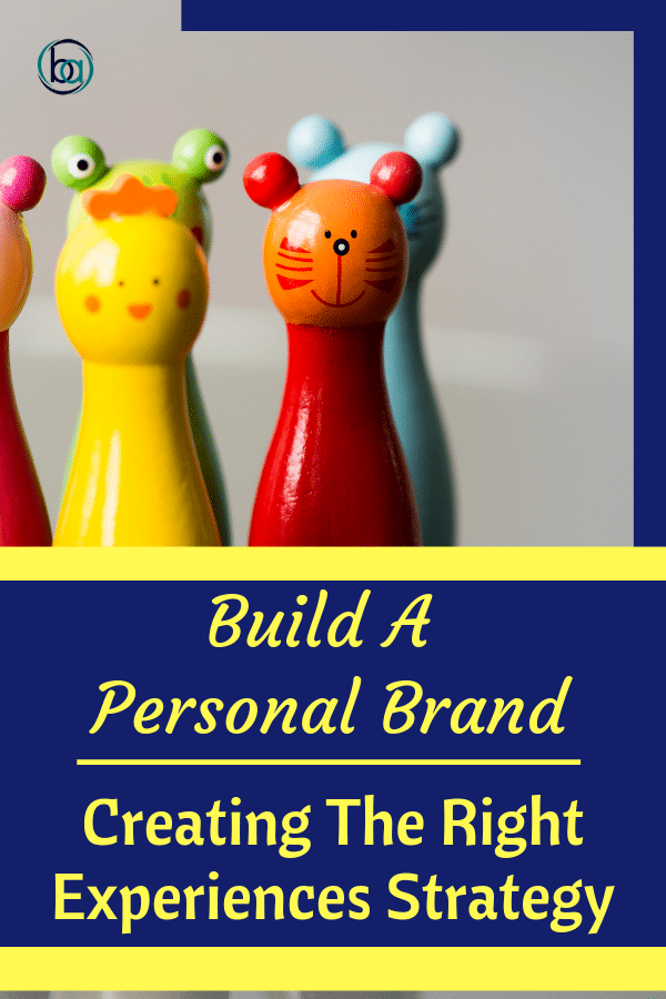 Article on how to build a personal brand by creating the right experiences