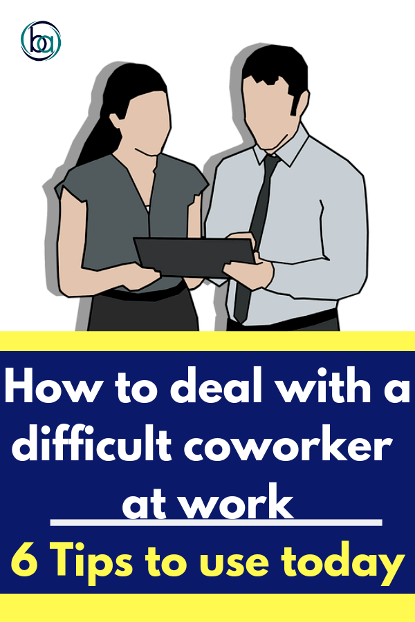How to deal with difficult coworkers at work 1