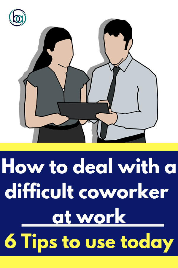 how-to-deal-with-difficult-coworkers-at-work-bold-and-ageless