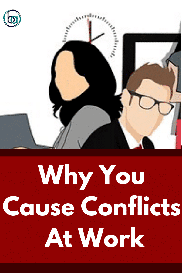 Causes of Conflict In Workplace