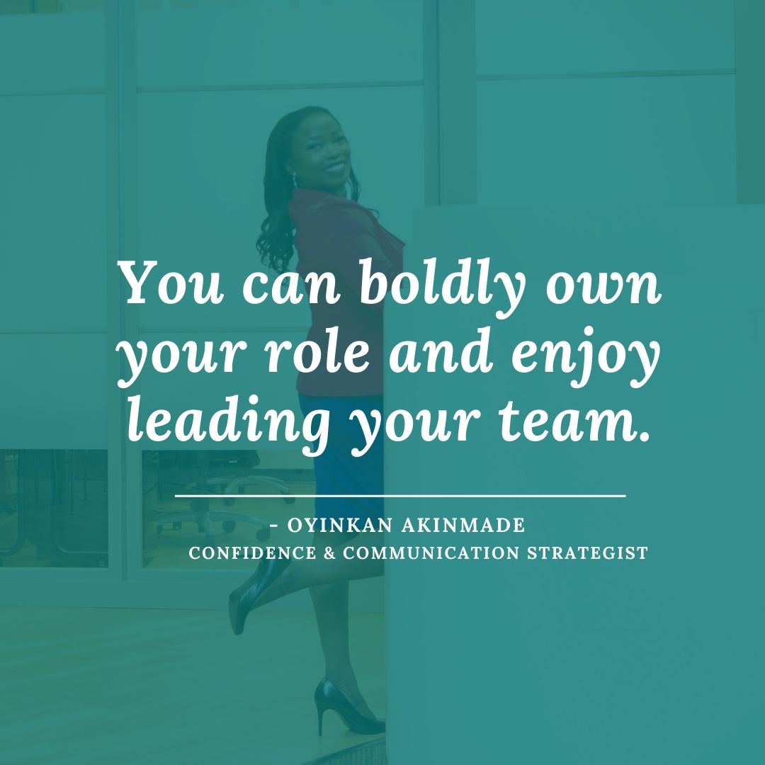 Boldly Own Your role :